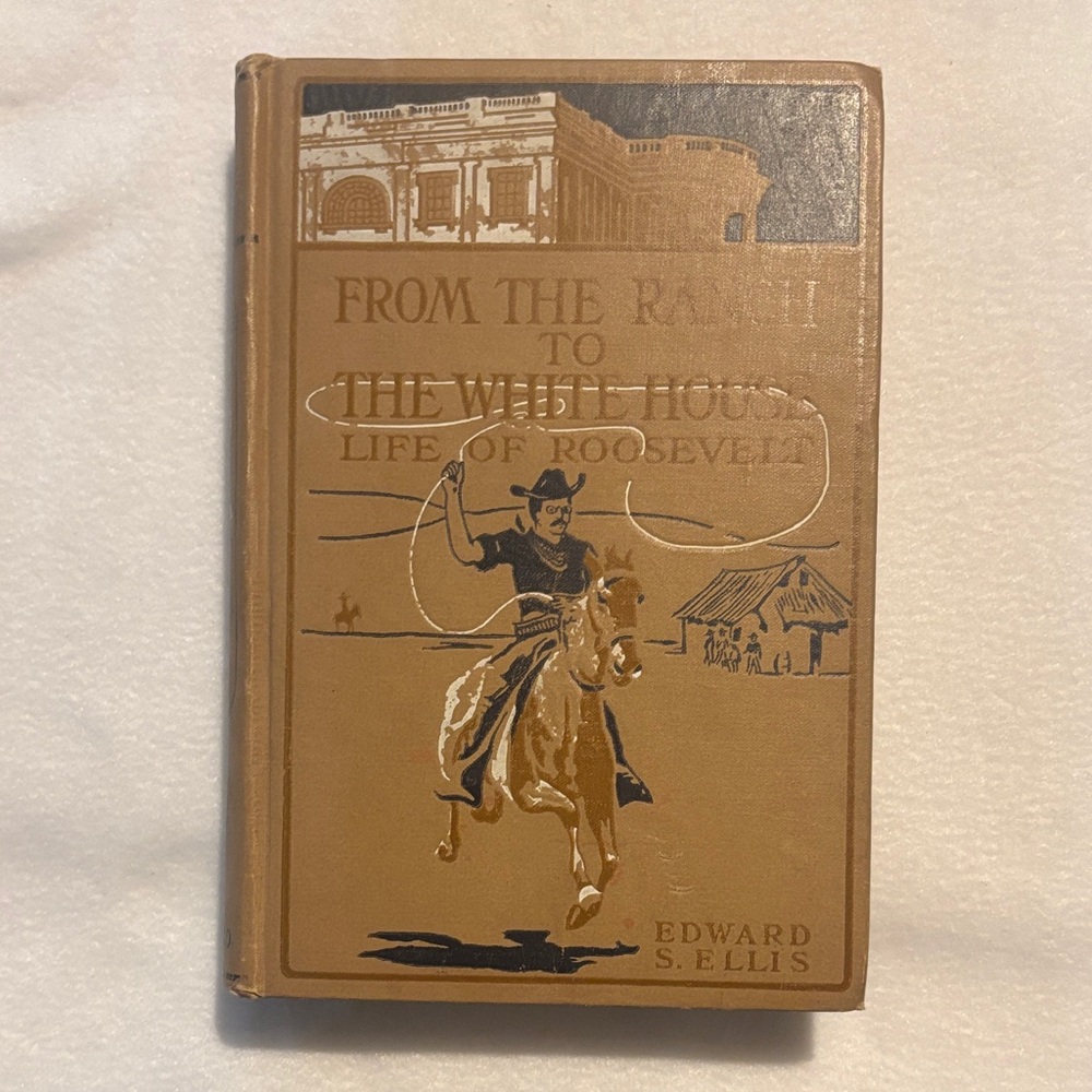 From the Ranch to the White House Book